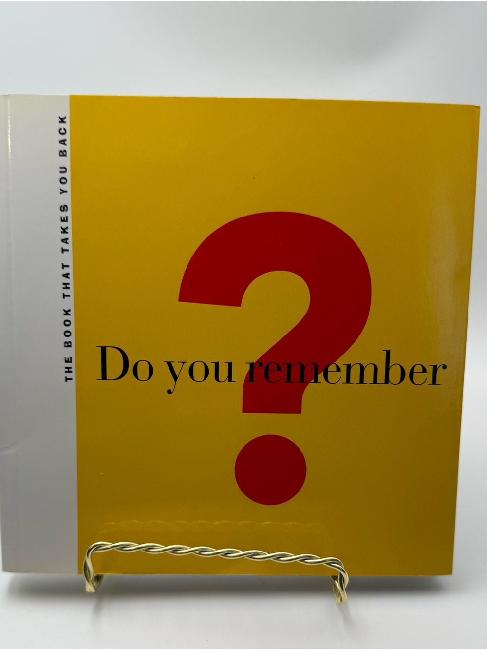DO YOU REMEMBER: THE BOOK THAT TAKES YOU BACK - VERY
FINE CONDITION!!